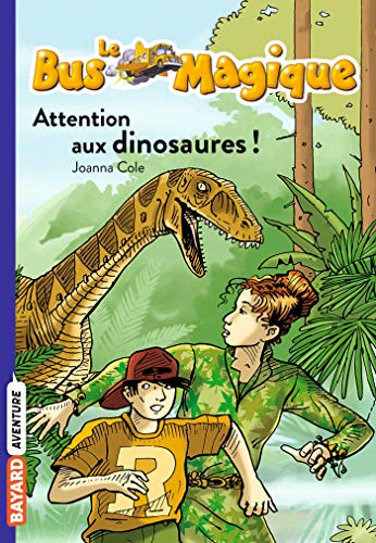 Bus magique T 1 Attention aux dinosaures ! (Le)