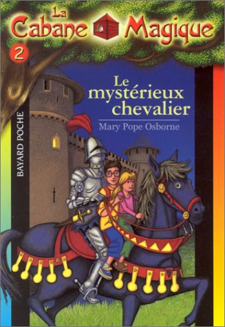 Cabane magique T 2 Le mystérieux chevalier (La)