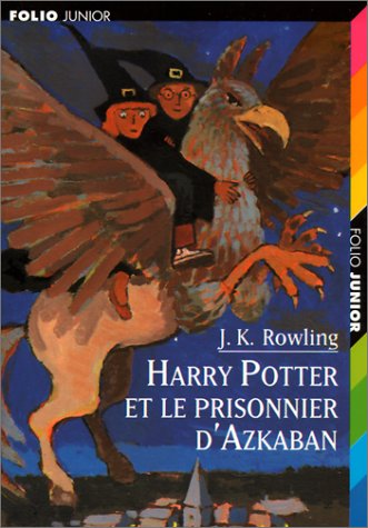 Harry Potter T 3 Harry Potter et le prisonnier d'Azkaban