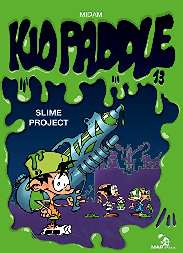 Kid Paddle T 13 Slime project