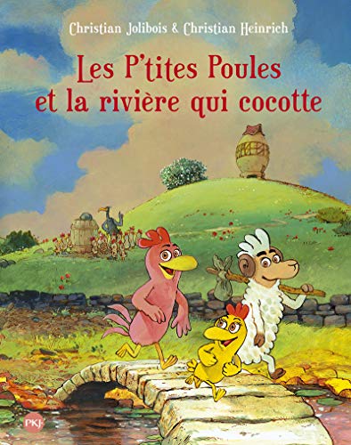 P'tites poules et la rivière qui cocotte (Les)