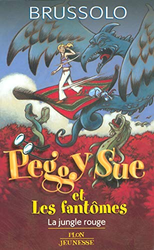 Peggy Sue et les fantômes T 8 La jungle rouge