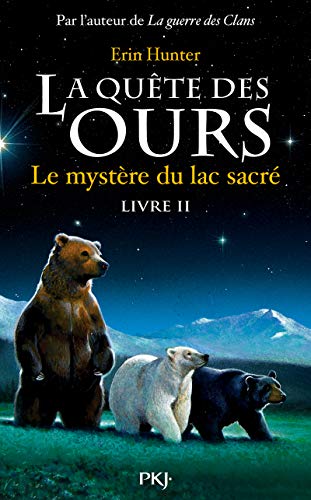 Quête des ours livre II Le mystère du lac sacré (La)