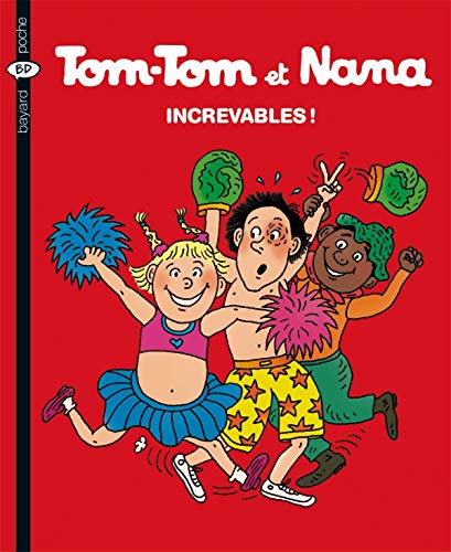 Tom-Tom et Nana T 34 Increvables !